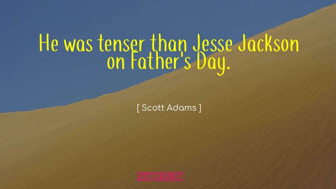 Absentee Fathers quotes by Scott Adams