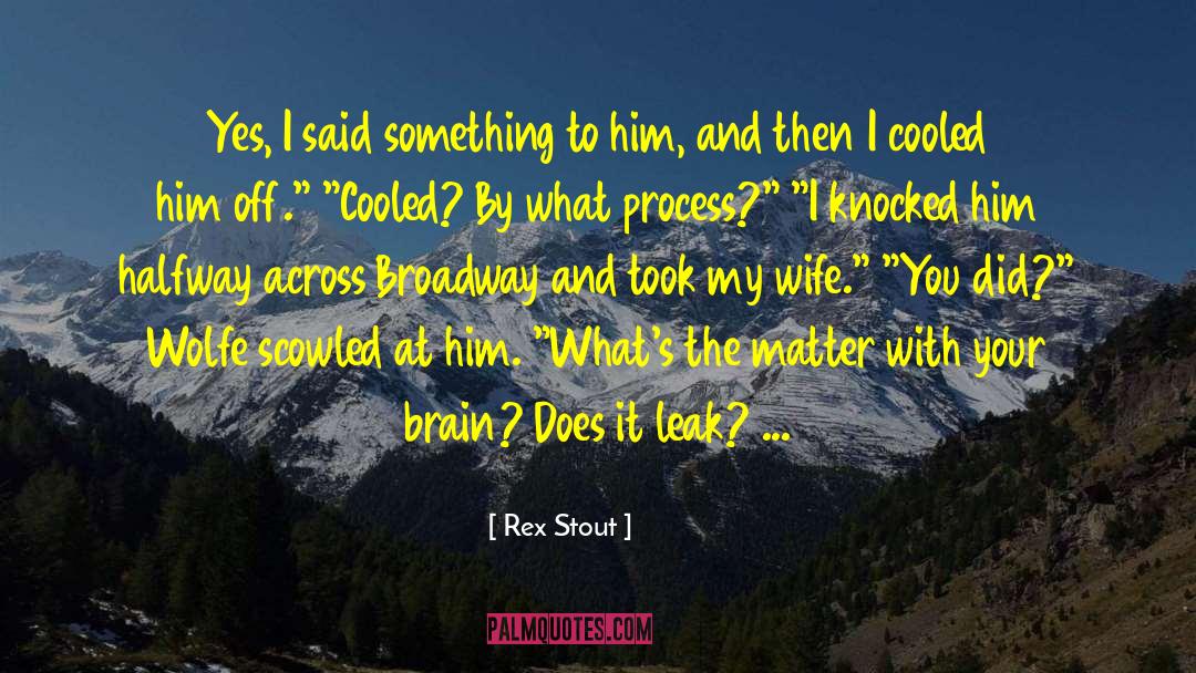 Absolom Rex quotes by Rex Stout