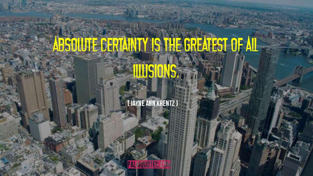 Absolute Certainty quotes by Jayne Ann Krentz