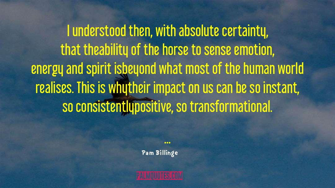 Absolute Certainty quotes by Pam Billinge