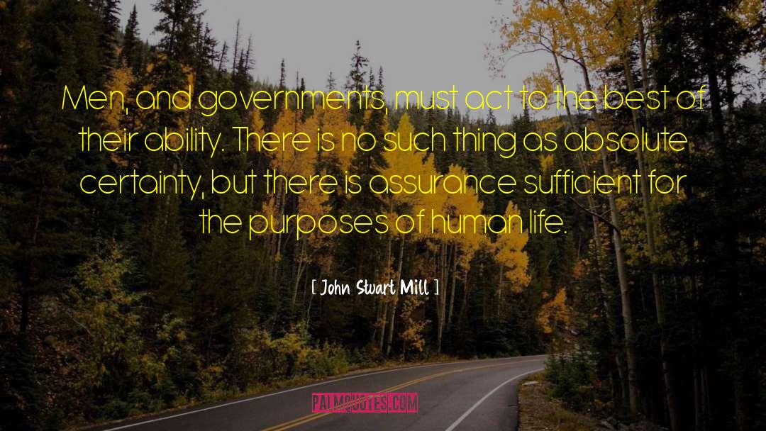 Absolute Certainty quotes by John Stuart Mill