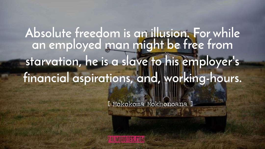 Absolute Freedom quotes by Mokokoma Mokhonoana