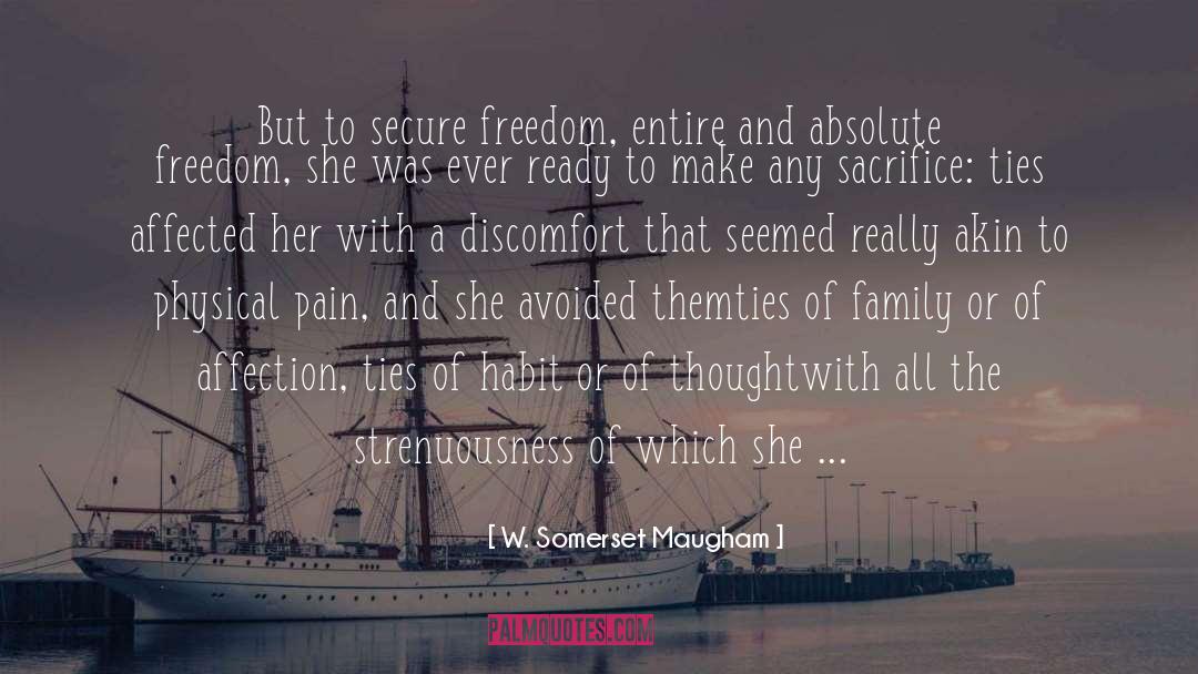 Absolute Freedom quotes by W. Somerset Maugham