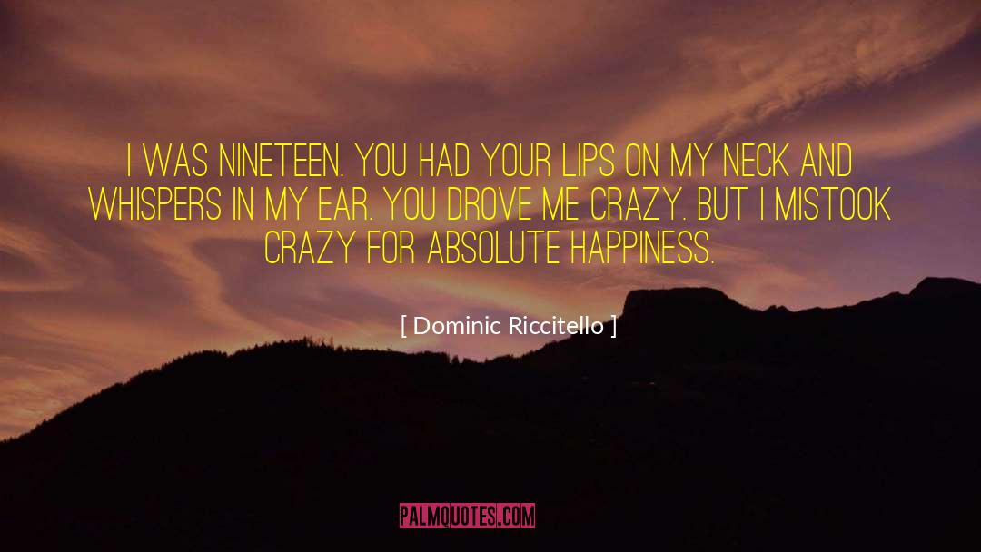 Absolute Happiness quotes by Dominic Riccitello