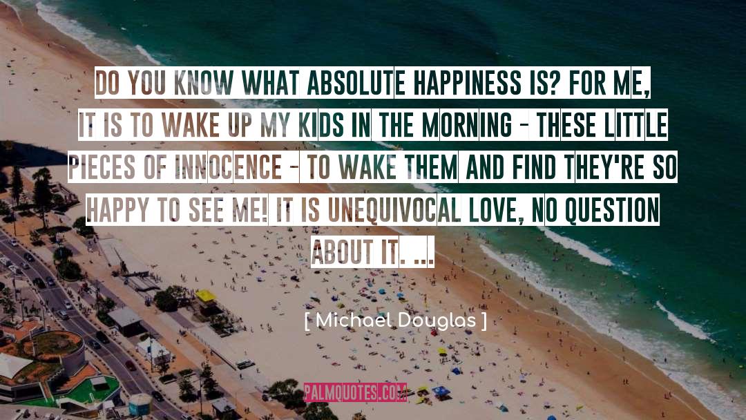 Absolute Happiness quotes by Michael Douglas