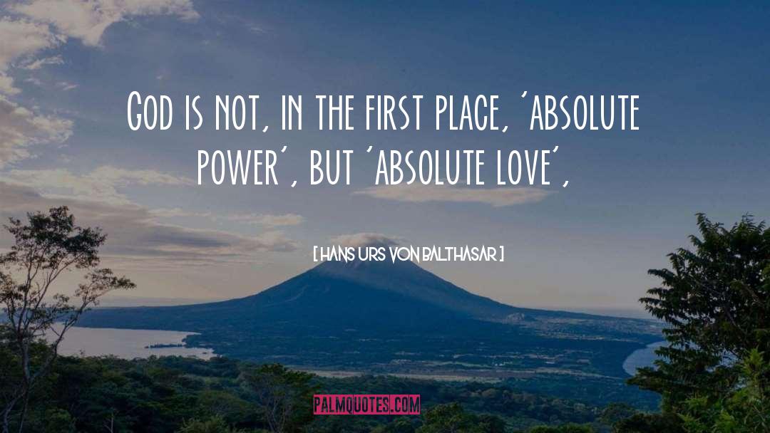 Absolute Love quotes by Hans Urs Von Balthasar