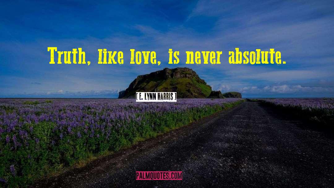 Absolute Love quotes by E. Lynn Harris