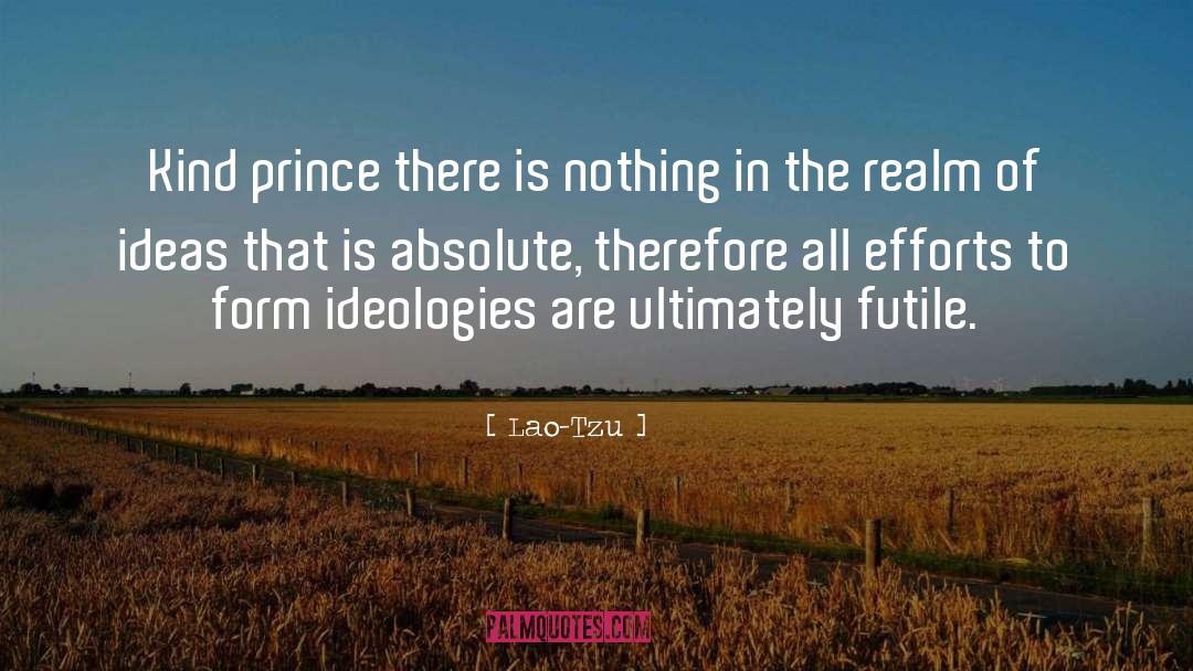 Absolute Monarchy quotes by Lao-Tzu