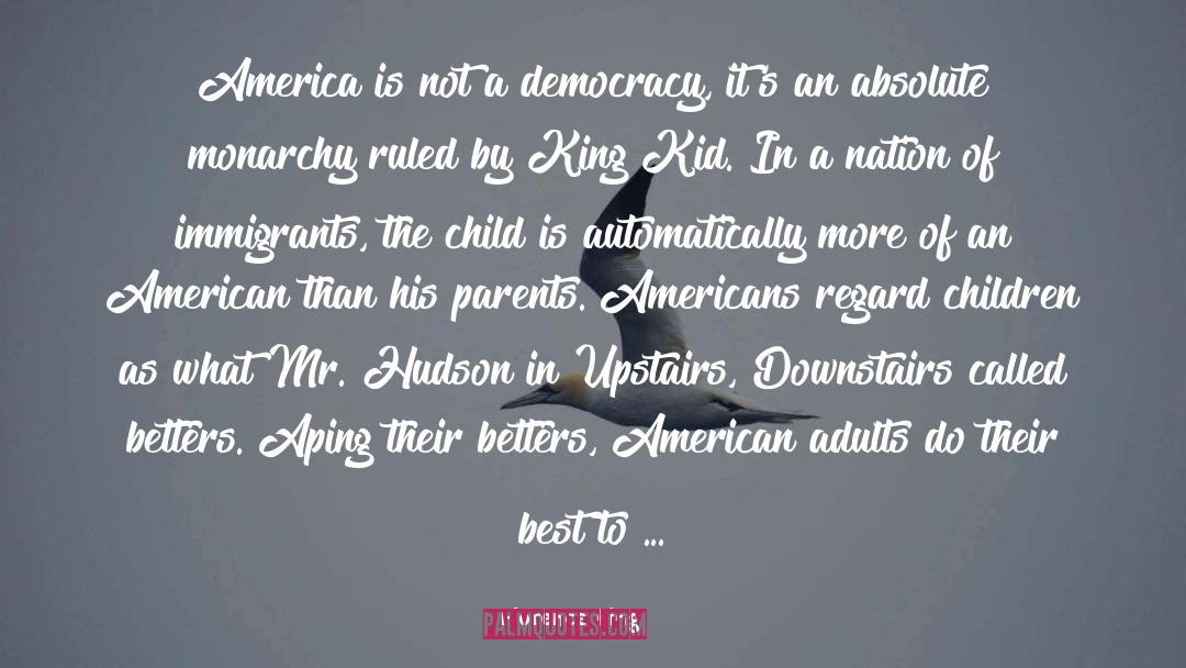 Absolute Monarchy quotes by Florence King