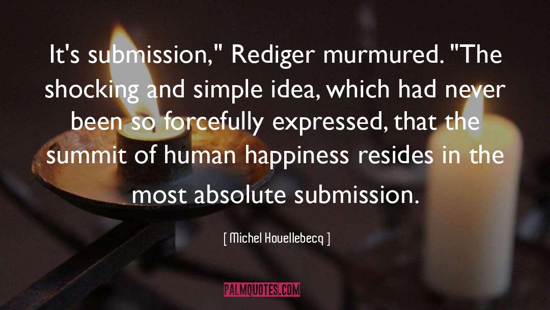 Absolute Monarchy quotes by Michel Houellebecq