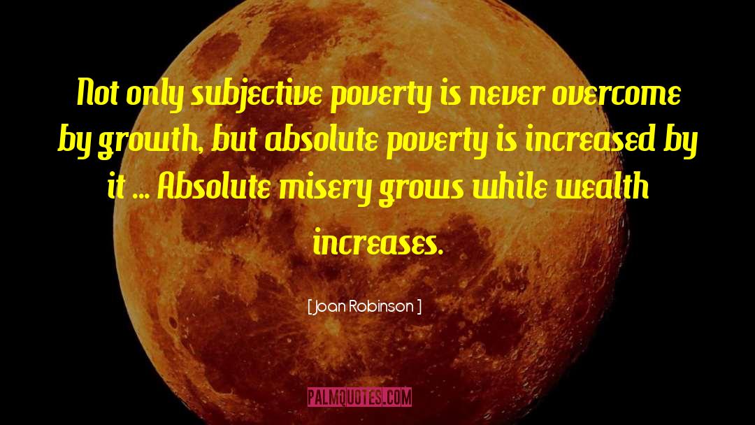 Absolute Poverty quotes by Joan Robinson