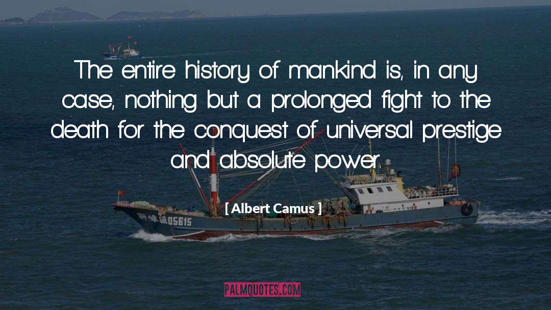 Absolute Power quotes by Albert Camus