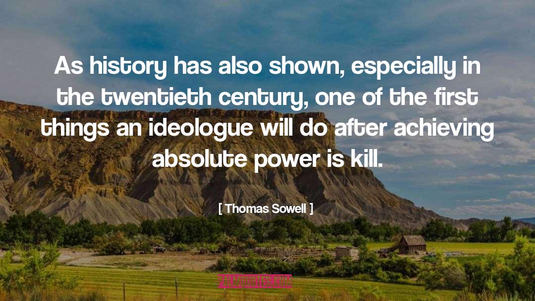 Absolute Power quotes by Thomas Sowell