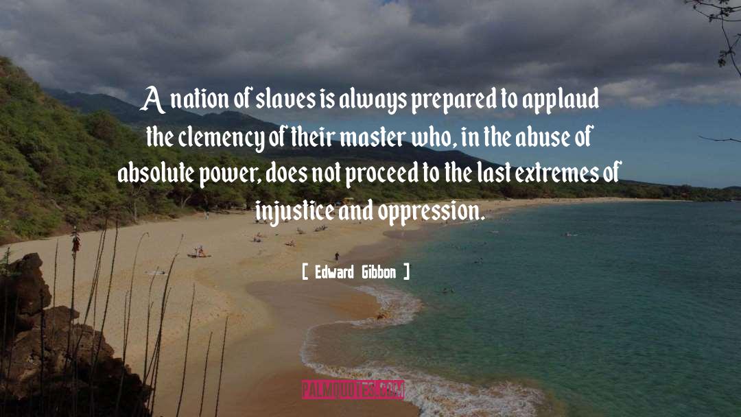 Absolute Power quotes by Edward Gibbon
