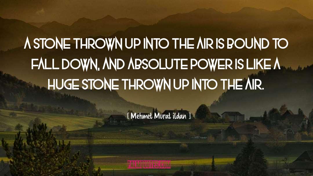 Absolute Power quotes by Mehmet Murat Ildan