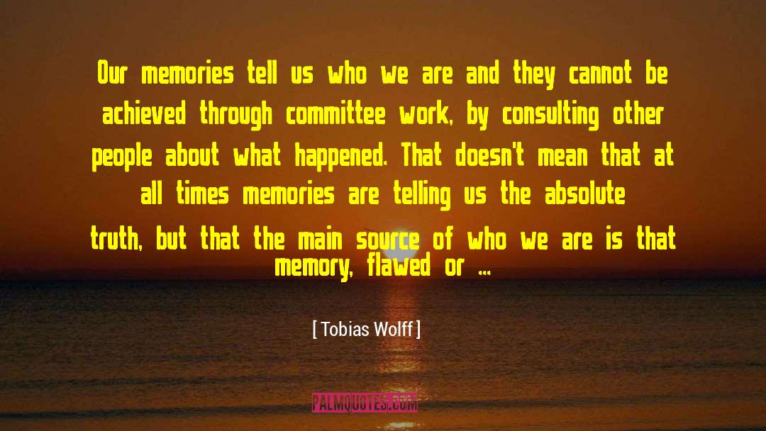 Absolute Truth quotes by Tobias Wolff