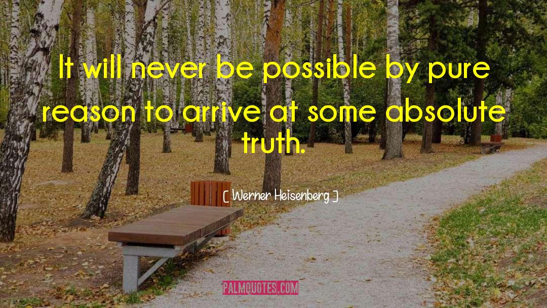 Absolute Truth quotes by Werner Heisenberg