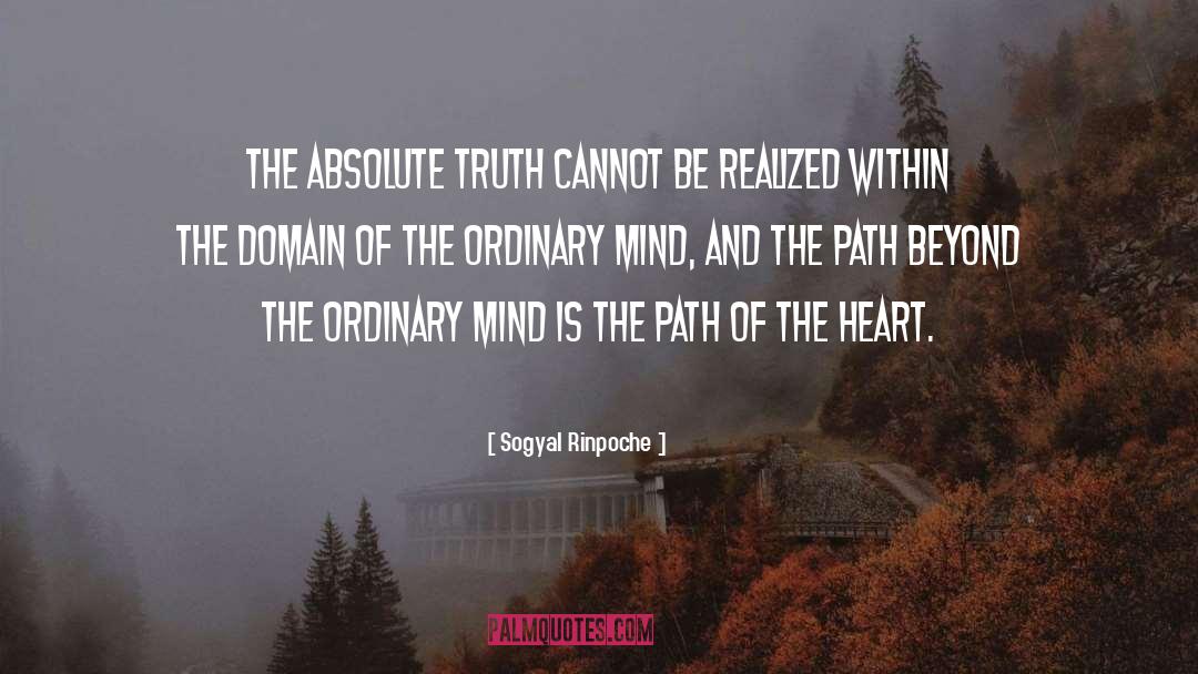 Absolute Truth quotes by Sogyal Rinpoche