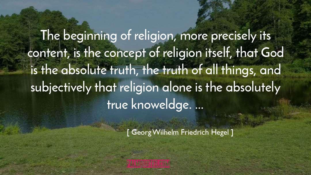 Absolute Truth quotes by Georg Wilhelm Friedrich Hegel