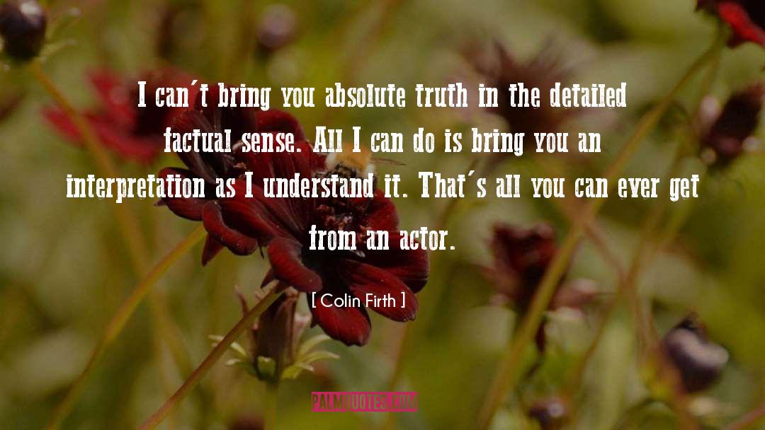 Absolute Truth quotes by Colin Firth