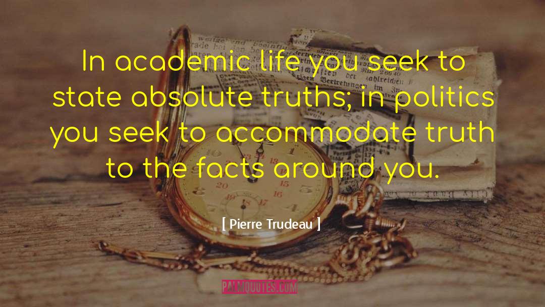 Absolute Truths quotes by Pierre Trudeau