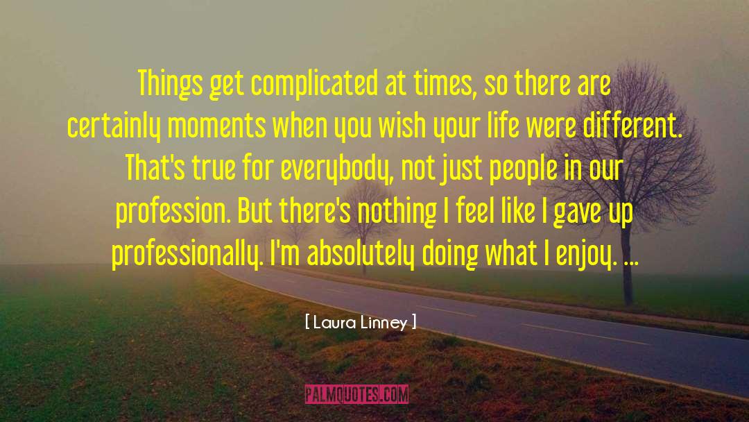 Absolutely Amazing quotes by Laura Linney