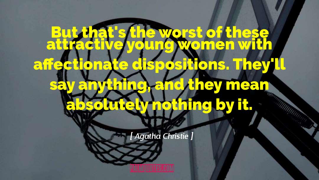 Absolutely Nothing quotes by Agatha Christie