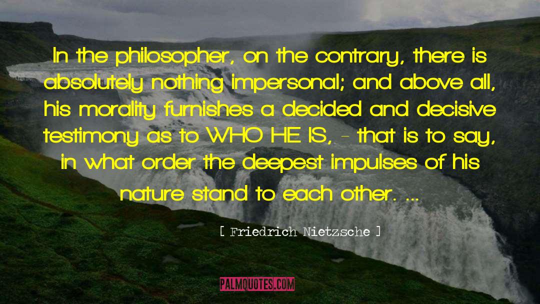 Absolutely Nothing quotes by Friedrich Nietzsche