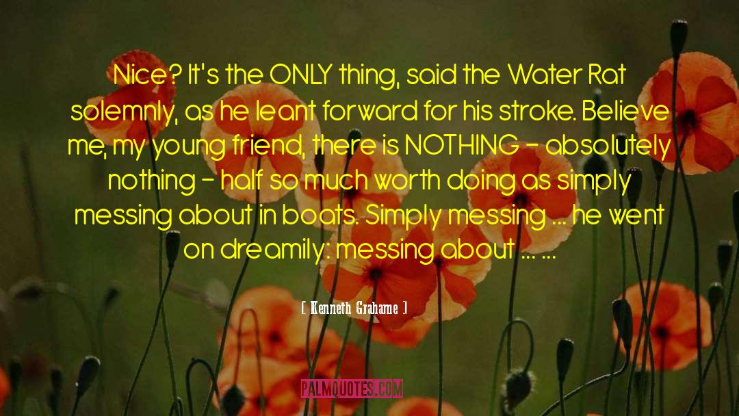 Absolutely Nothing quotes by Kenneth Grahame