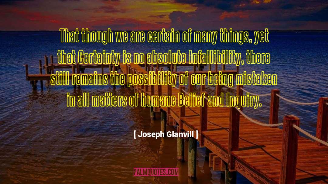 Absolutes quotes by Joseph Glanvill