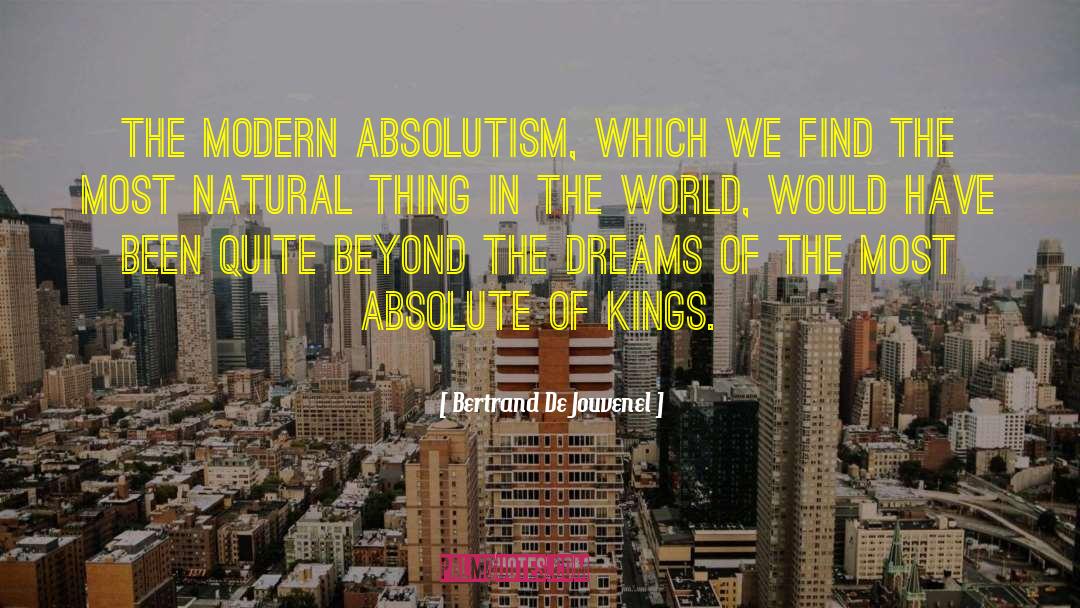 Absolutism quotes by Bertrand De Jouvenel