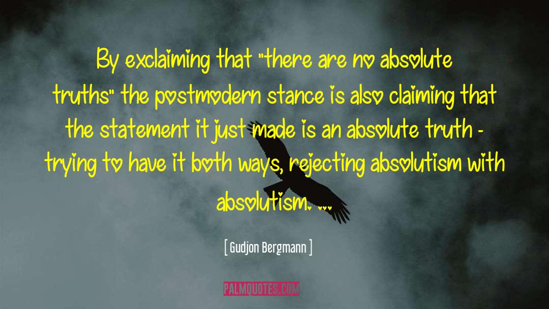 Absolutism quotes by Gudjon Bergmann