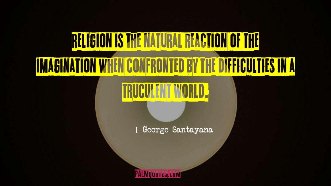 Absolutists Religion quotes by George Santayana