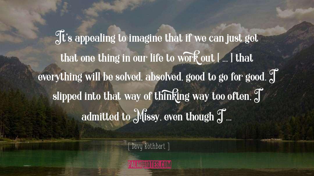 Absolved quotes by Davy Rothbart