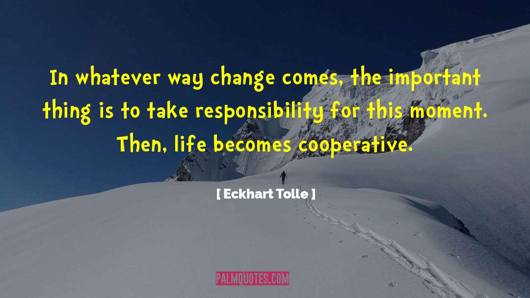 Absolves Responsibility quotes by Eckhart Tolle
