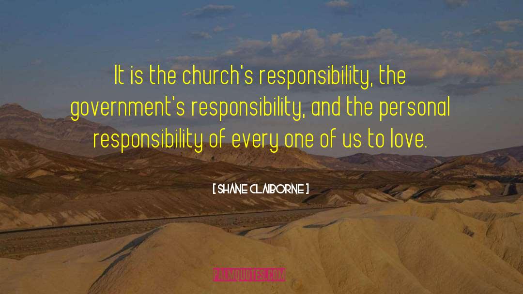 Absolves Responsibility quotes by Shane Claiborne