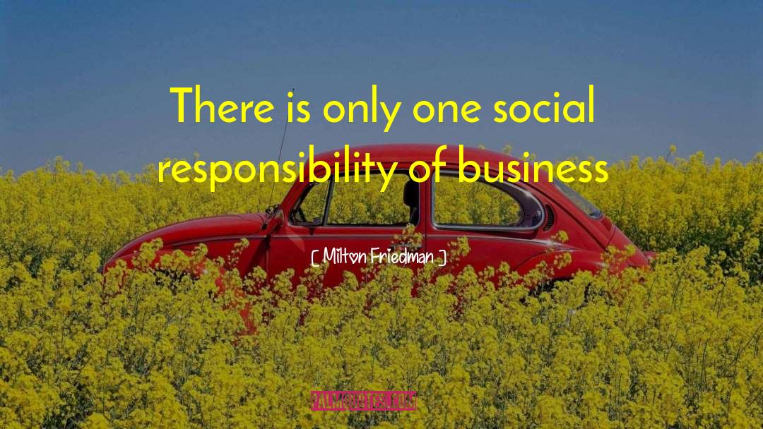 Absolves Responsibility quotes by Milton Friedman