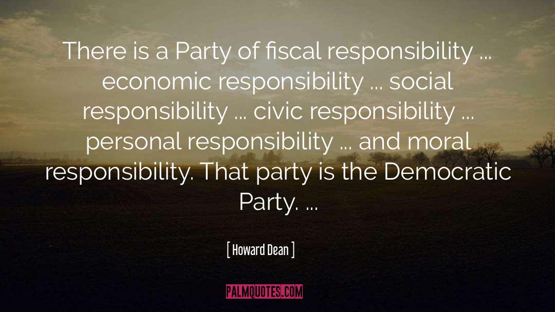 Absolves Responsibility quotes by Howard Dean