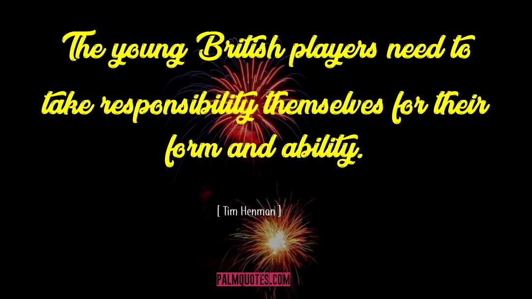 Absolves Responsibility quotes by Tim Henman