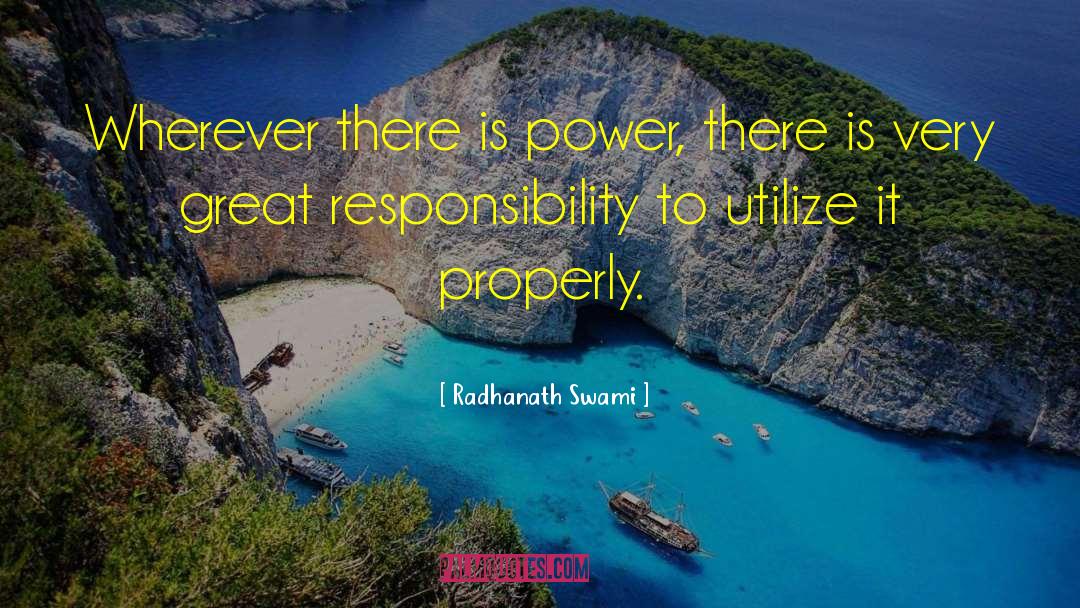 Absolves Responsibility quotes by Radhanath Swami