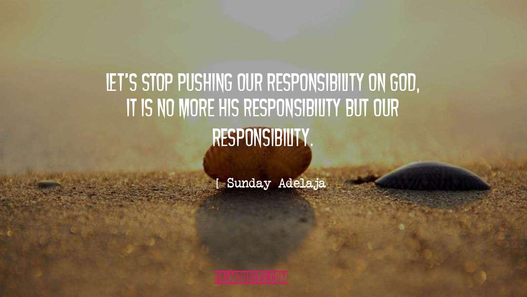 Absolves Responsibility quotes by Sunday Adelaja
