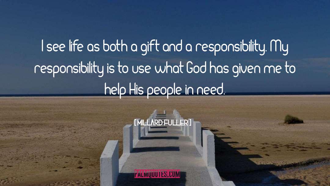 Absolves Responsibility quotes by Millard Fuller