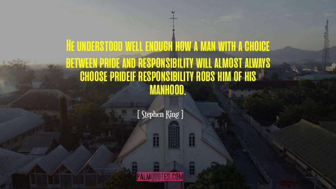 Absolves Responsibility quotes by Stephen King