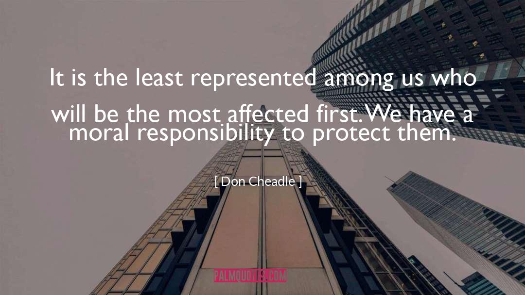 Absolves Responsibility quotes by Don Cheadle