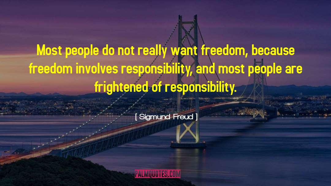 Absolves Responsibility quotes by Sigmund Freud