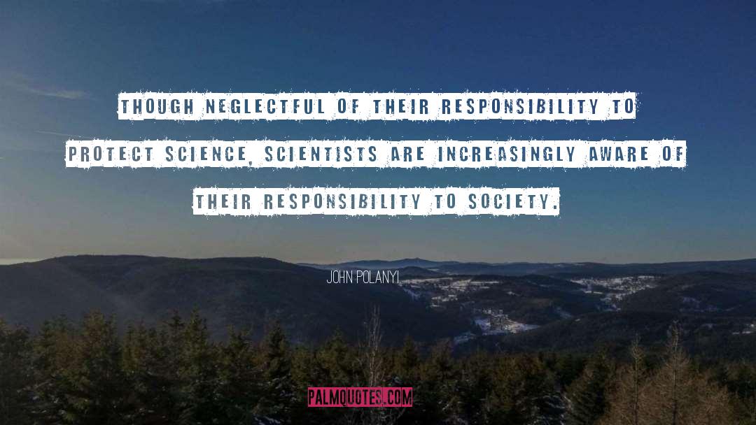 Absolves Responsibility quotes by John Polanyi