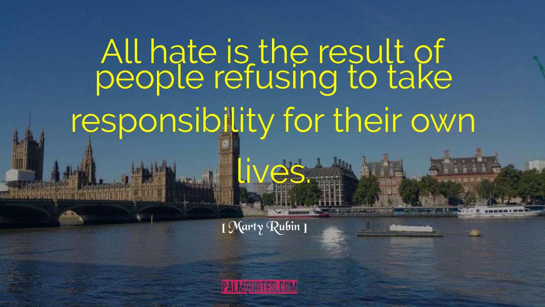 Absolves Responsibility quotes by Marty Rubin