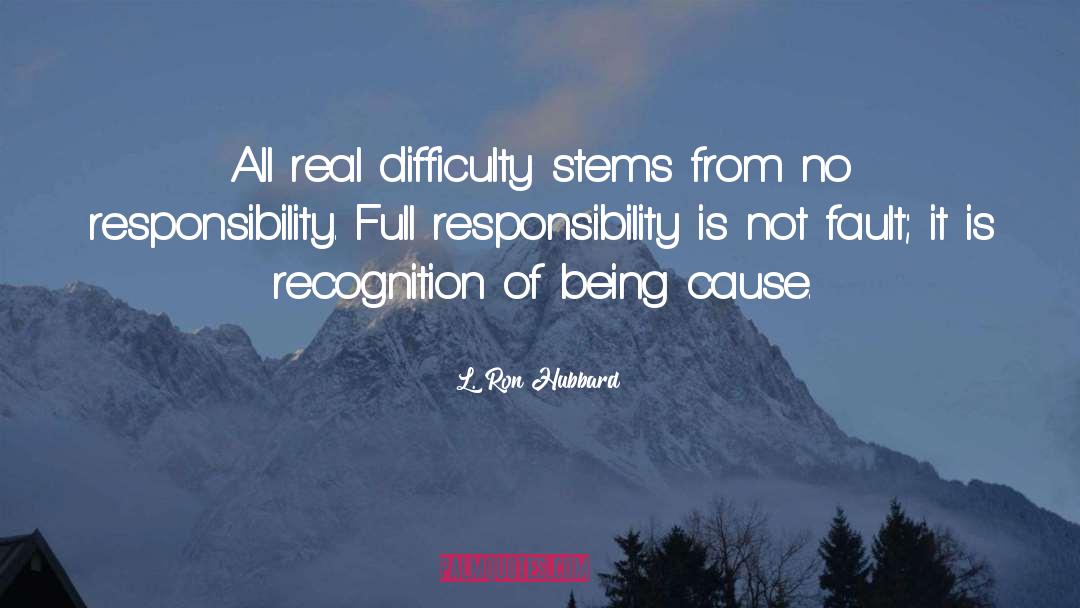 Absolves Responsibility quotes by L. Ron Hubbard