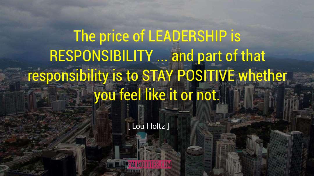 Absolves Responsibility quotes by Lou Holtz