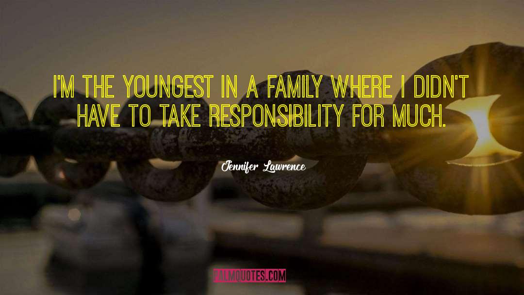 Absolves Responsibility quotes by Jennifer Lawrence